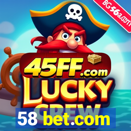58 bet.com